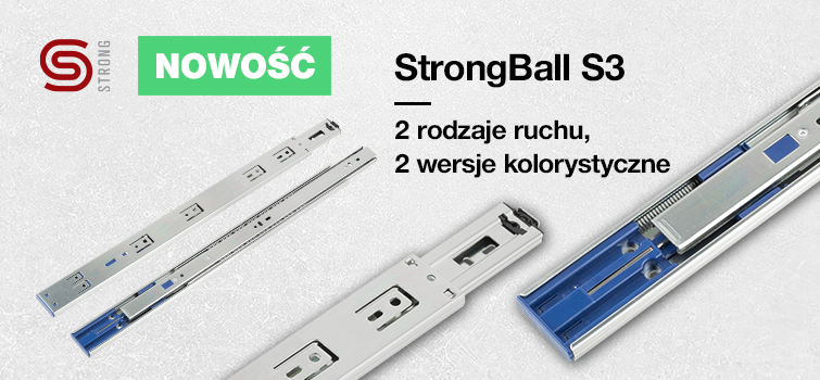 StrongBall S3 – prowadnica jeszcze doskonalsza